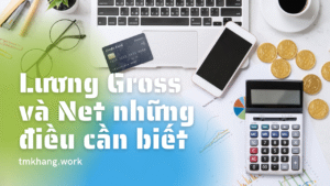 luong-gross-net-nhung-dieu-can-biet